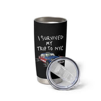 I Survived My Trip to NYC Tumbler Cup Funny New York City USA Flag Taxi Meme