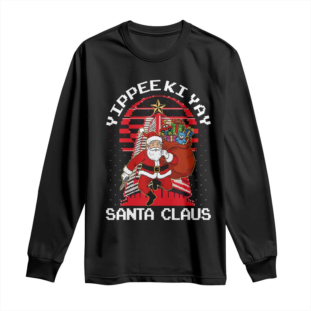 Nakatomi Plaza Christmas Long Sleeve Shirt Yippee Ki Yay Santa Claus - Wonder Print Shop