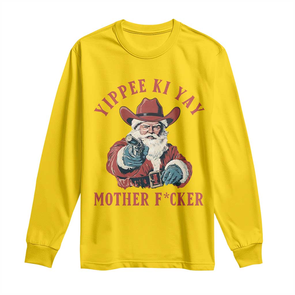 Yippee Ki Yay Mother Fcker Long Sleeve Shirt Funny Santa Gun Christmas - Wonder Print Shop