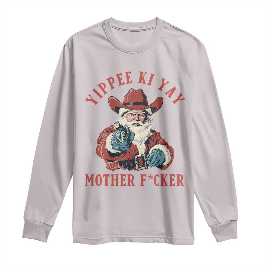 Yippee Ki Yay Mother Fcker Long Sleeve Shirt Funny Santa Gun Christmas - Wonder Print Shop