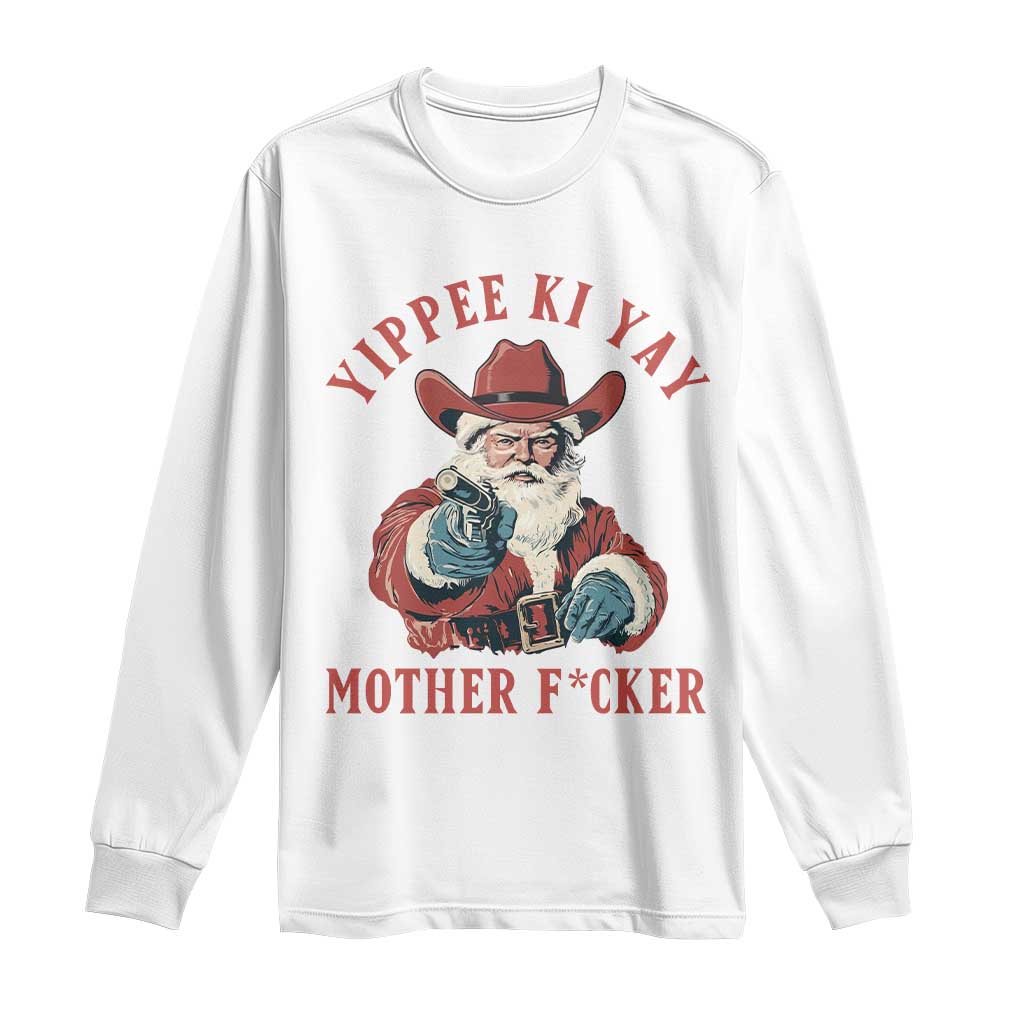 Yippee Ki Yay Mother Fcker Long Sleeve Shirt Funny Santa Gun Christmas - Wonder Print Shop