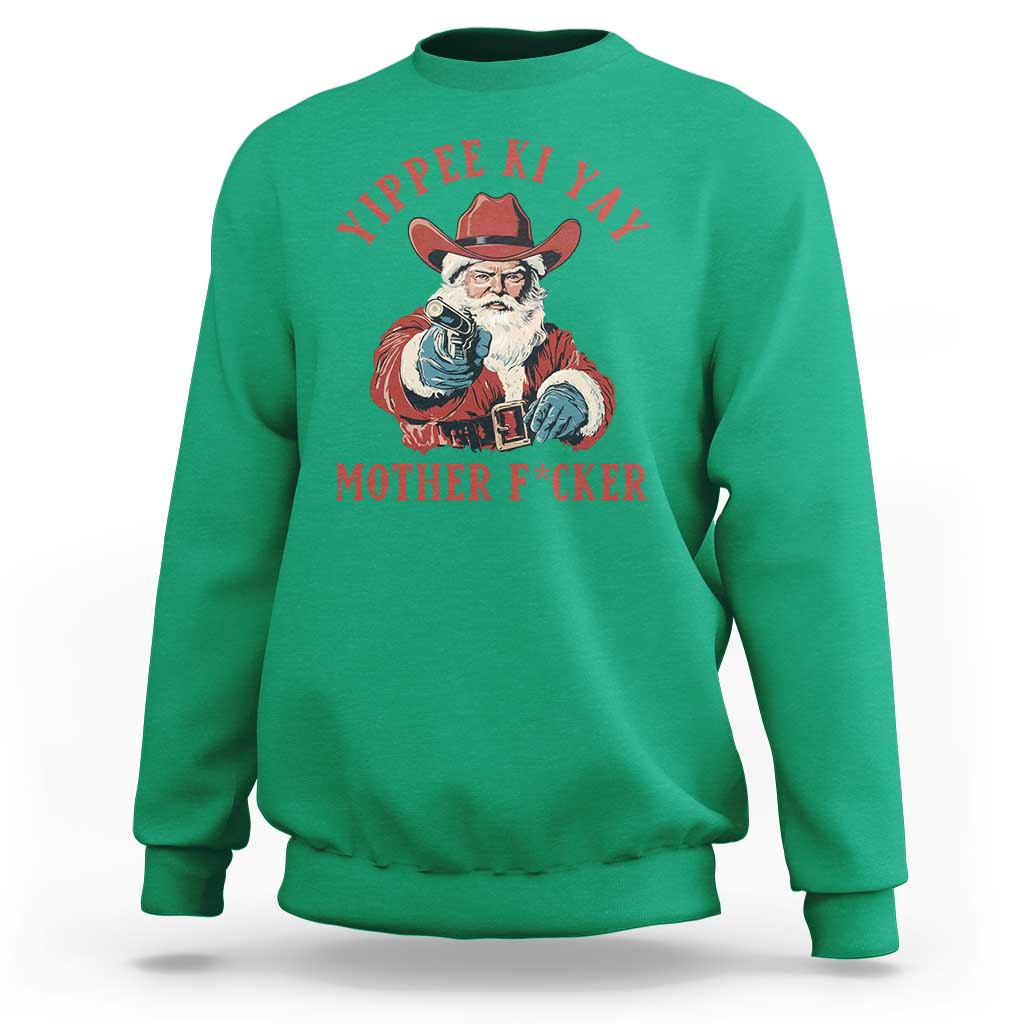 Yippee Ki Yay Mother Fcker Sweatshirt Funny Santa Gun Christmas - Wonder Print Shop