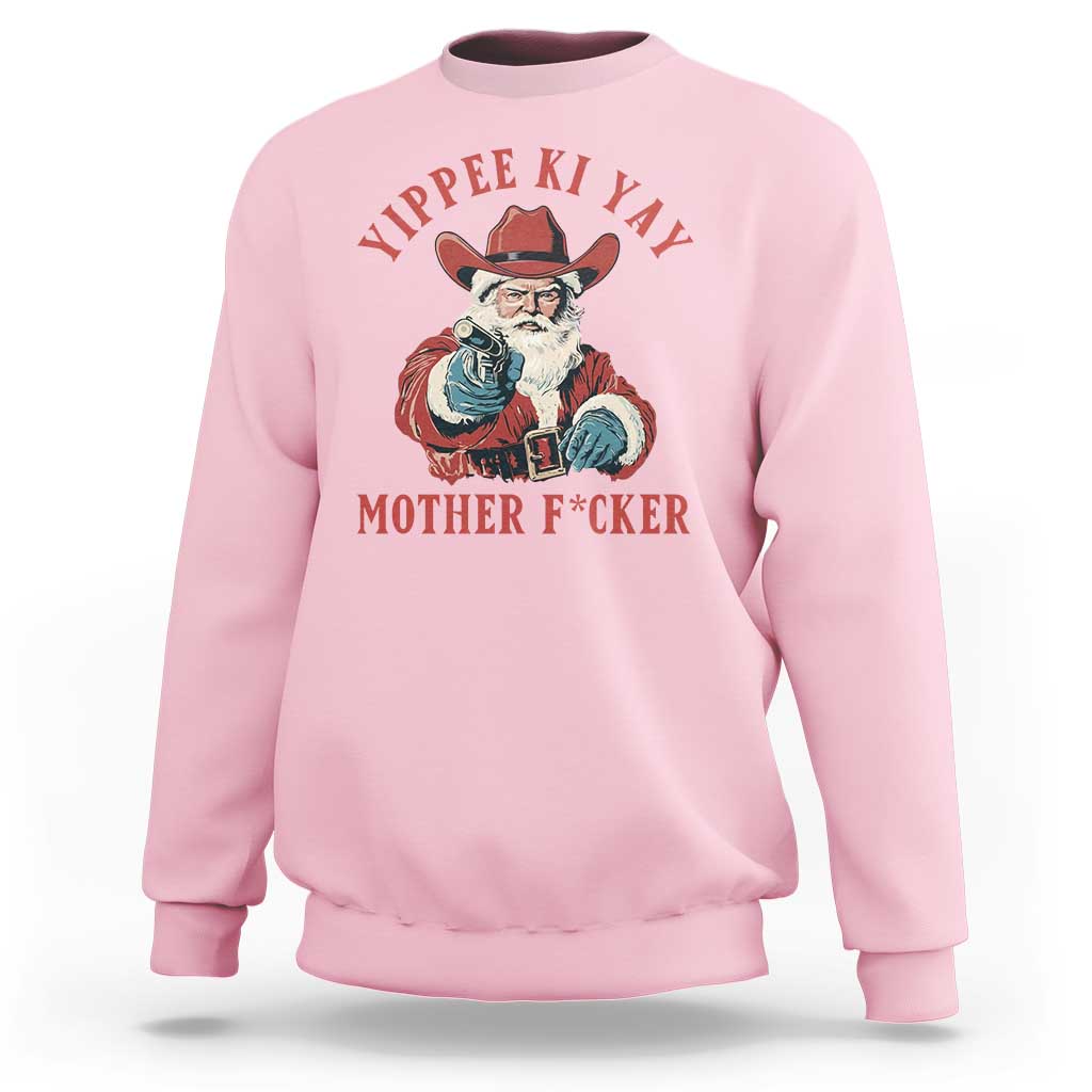 Yippee Ki Yay Mother Fcker Sweatshirt Funny Santa Gun Christmas - Wonder Print Shop
