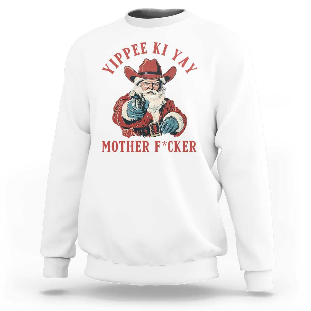 Yippee Ki Yay Mother Fcker Sweatshirt Funny Santa Gun Christmas - Wonder Print Shop