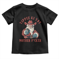 Yippee Ki Yay Mother Fcker Toddler T Shirt Funny Santa Gun Christmas - Wonder Print Shop