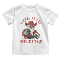 Yippee Ki Yay Mother Fcker Toddler T Shirt Funny Santa Gun Christmas - Wonder Print Shop