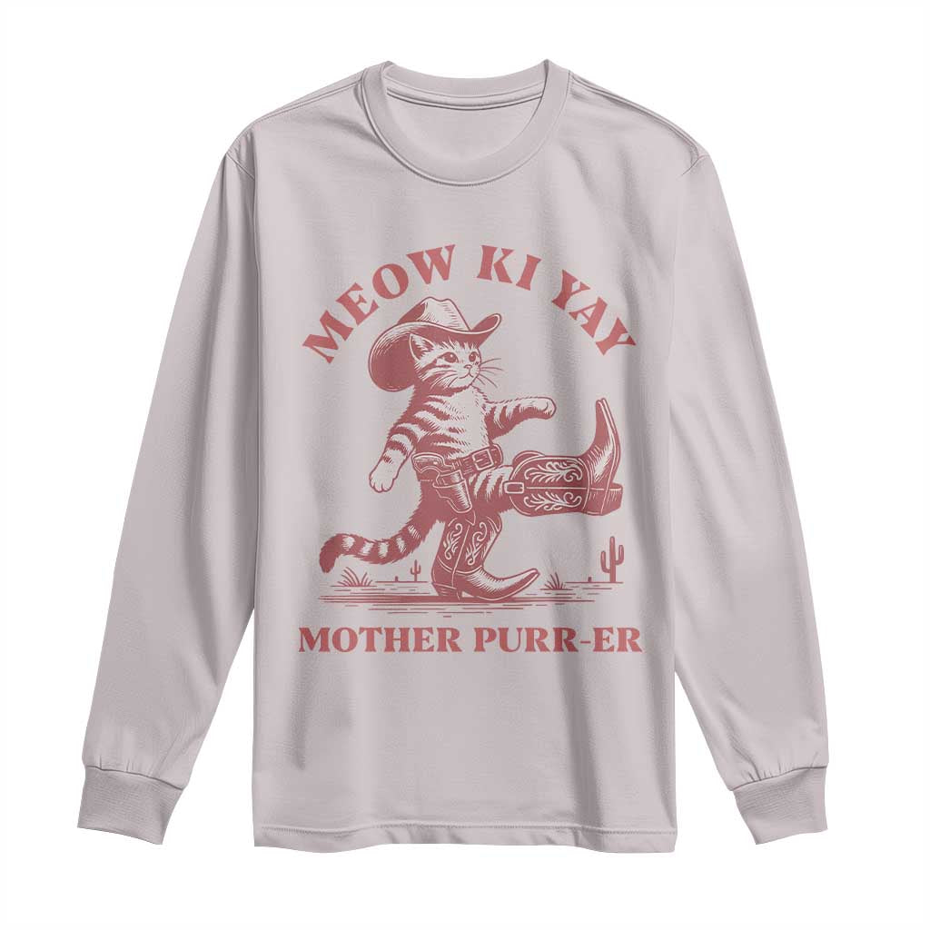 Funny Cowboy Cat Long Sleeve Shirt Western Rodeo Meow Ki Yay Mother Purrer - Wonder Print Shop