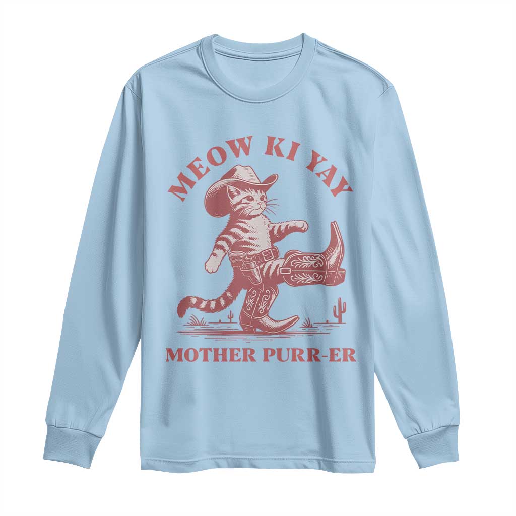 Funny Cowboy Cat Long Sleeve Shirt Western Rodeo Meow Ki Yay Mother Purrer - Wonder Print Shop