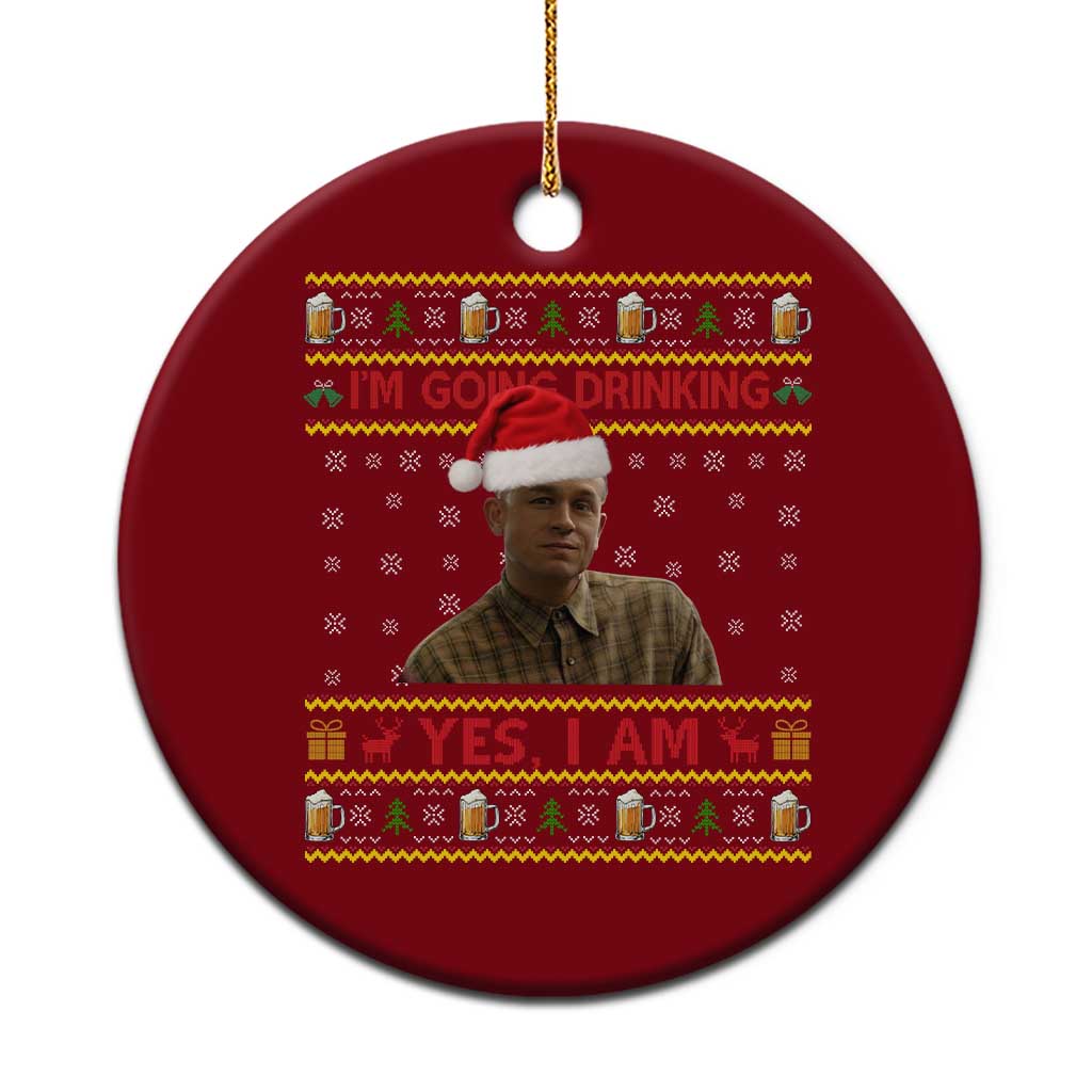 Charlie Hunnam Ed Gein Ceramic Ornament I Am Going Drinking Yes I Am Christmas - Wonder Print Shop
