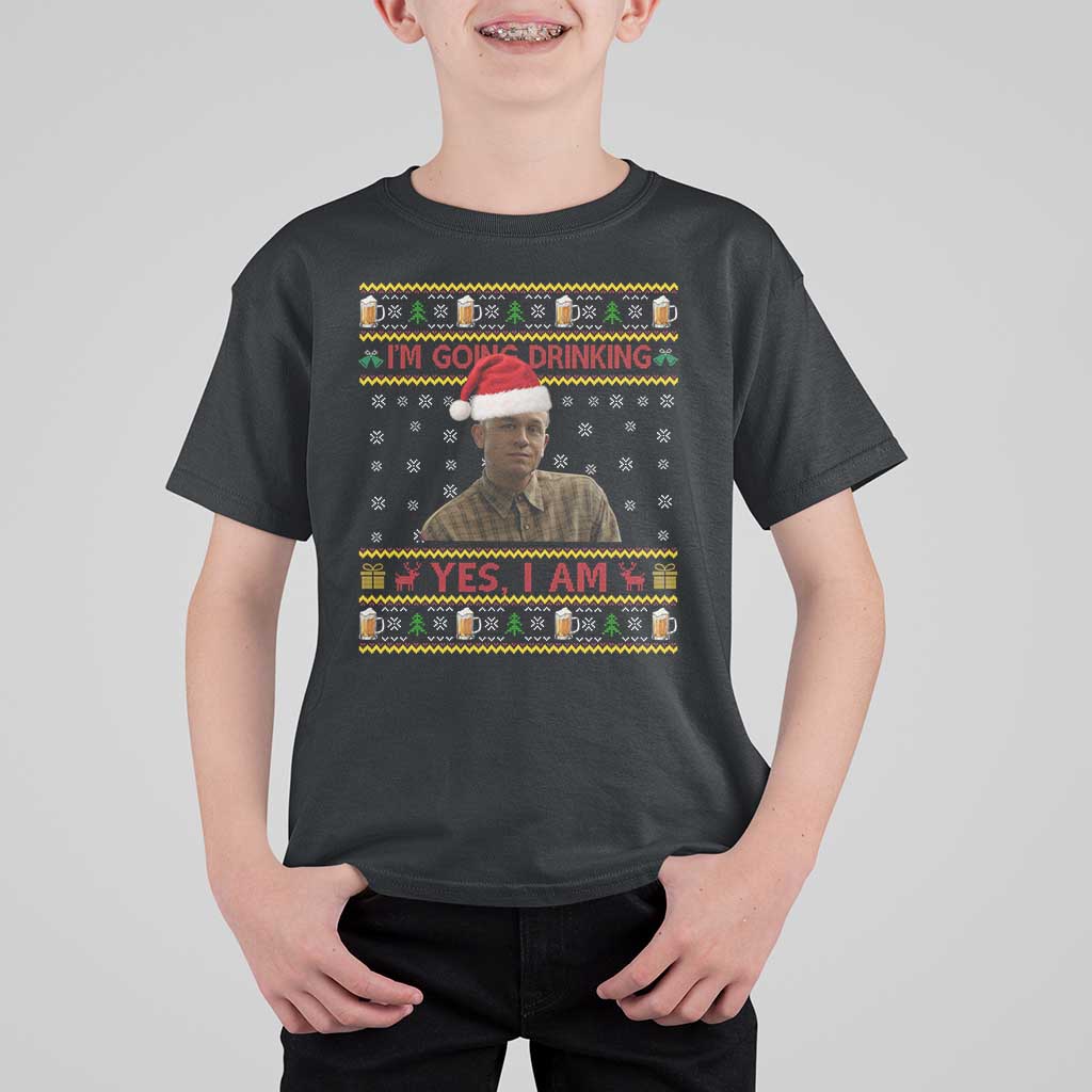 Charlie Hunnam Ed Gein T Shirt For Kid I Am Going Drinking Yes I Am Christmas - Wonder Print Shop