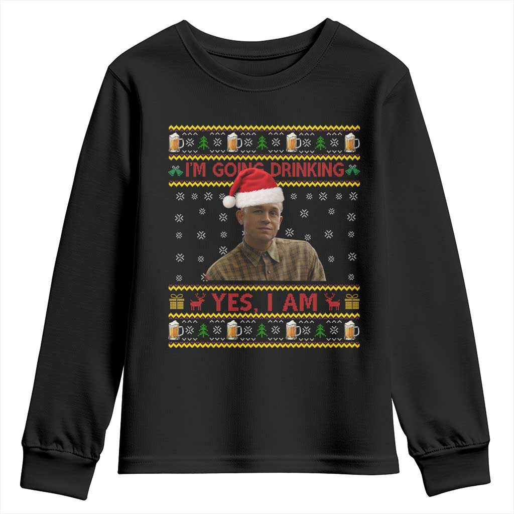 Charlie Hunnam Ed Gein Youth Sweatshirt I Am Going Drinking Yes I Am Christmas - Wonder Print Shop