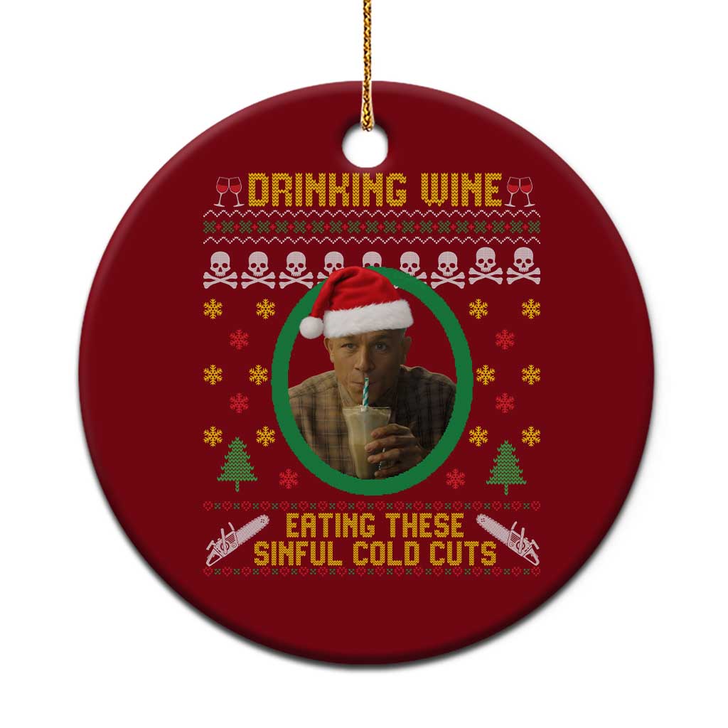 Charlie Hunnam Ed Gein Ceramic Ornament Drinking Wine Eating These Sinful Cold Cuts - Wonder Print Shop