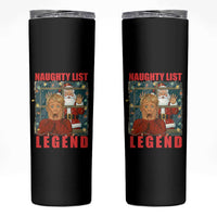 Santa Christmas Movie Funny Skinny Tumbler Naughty List Legend - Wonder Print Shop