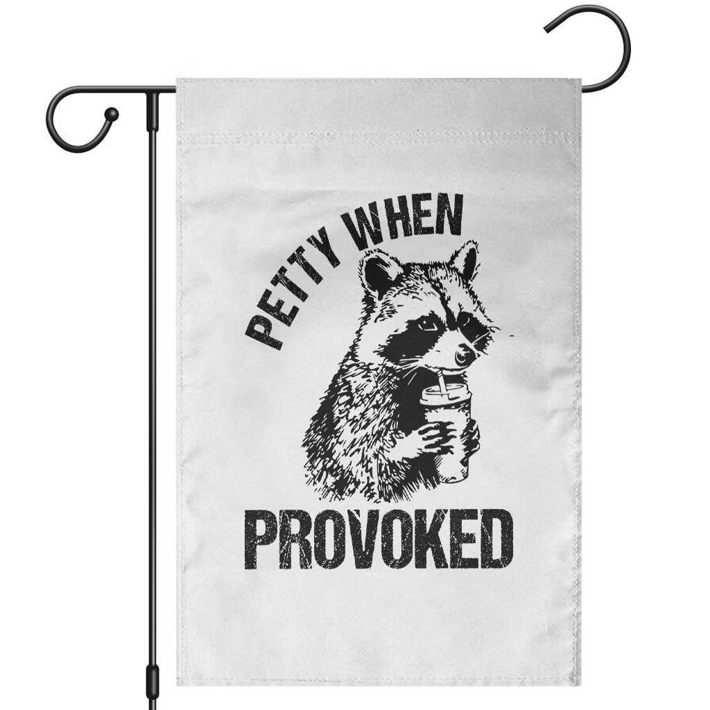 Petty When Provoked Garden Flag Funny Raccoon Meme - Wonder Print Shop