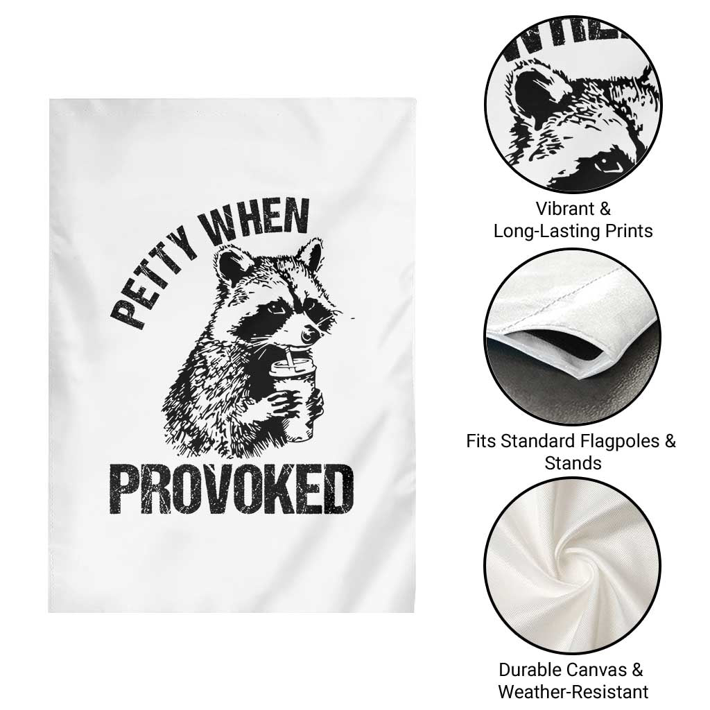 Petty When Provoked Garden Flag Funny Raccoon Meme - Wonder Print Shop