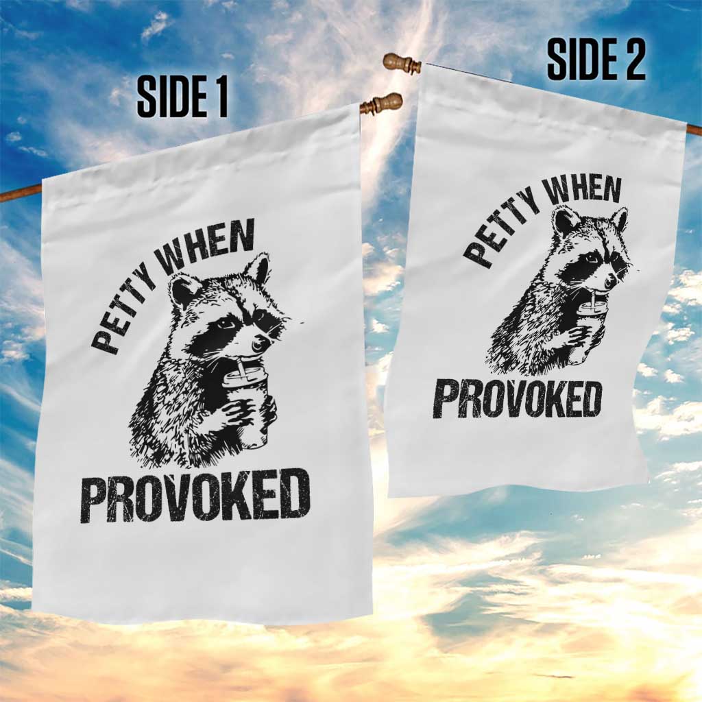 Petty When Provoked Garden Flag Funny Raccoon Meme - Wonder Print Shop