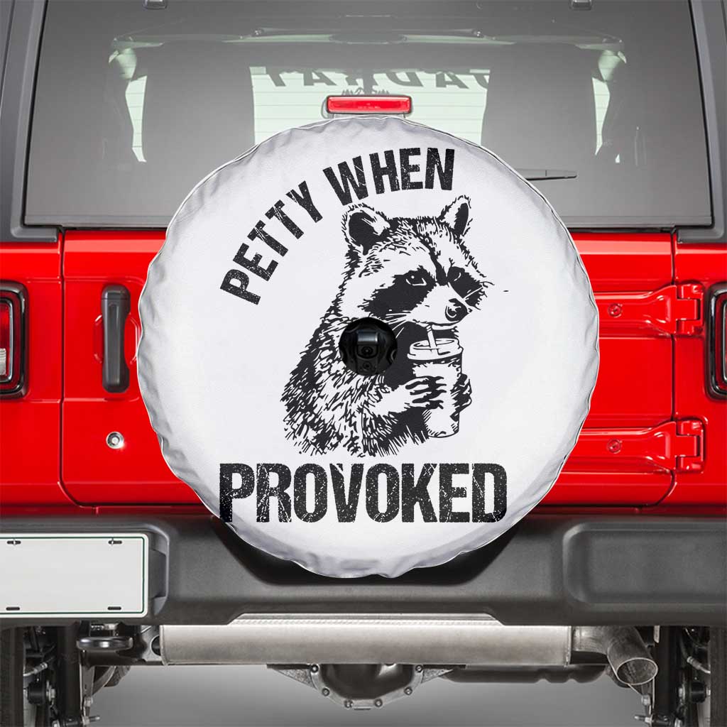 Petty When Provoked Spare Tire Cover Funny Raccoon Meme - Wonder Print Shop