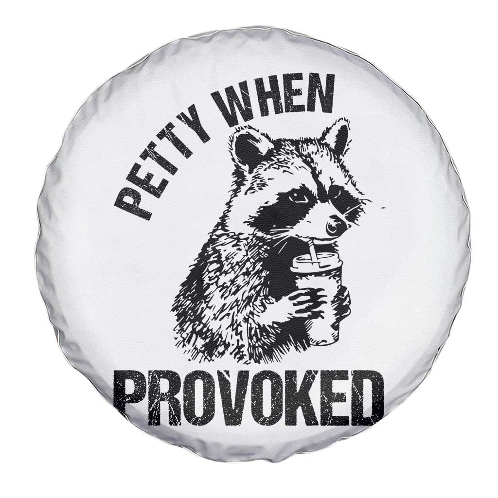 Petty When Provoked Spare Tire Cover Funny Raccoon Meme - Wonder Print Shop