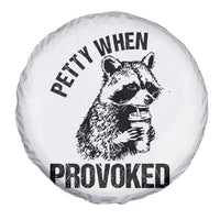 Petty When Provoked Spare Tire Cover Funny Raccoon Meme - Wonder Print Shop