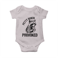Petty When Provoked Baby Onesie Funny Raccoon Meme - Wonder Print Shop