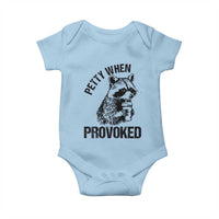 Petty When Provoked Baby Onesie Funny Raccoon Meme - Wonder Print Shop