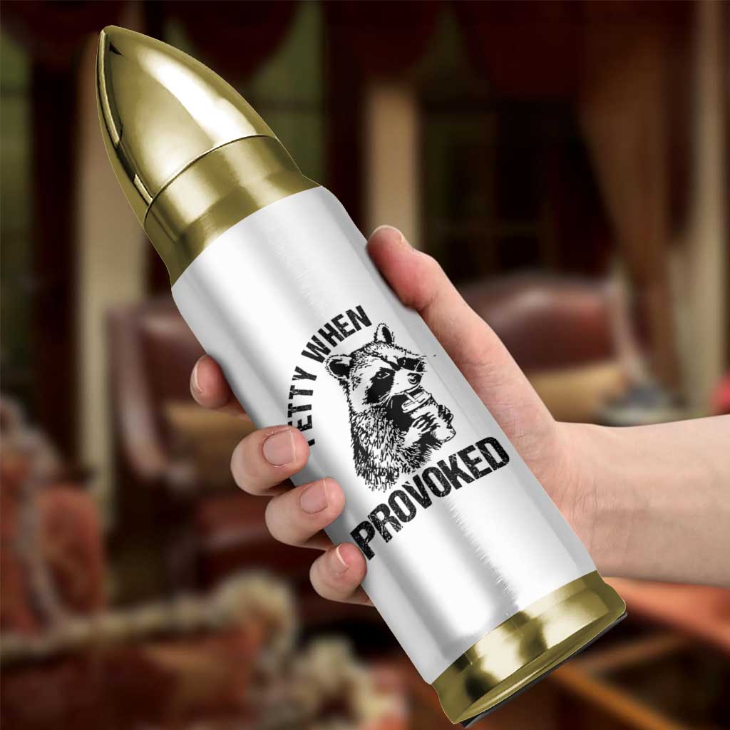 Petty When Provoked Bullet Tumbler Funny Raccoon Meme - Wonder Print Shop
