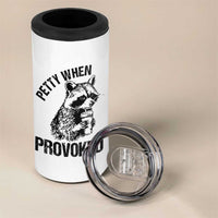 Petty When Provoked 4 in 1 Can Cooler Tumbler Funny Raccoon Meme - Wonder Print Shop