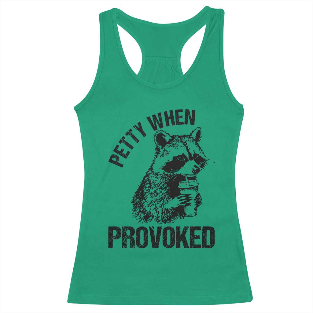 Petty When Provoked Racerback Tank Top Funny Raccoon Meme - Wonder Print Shop