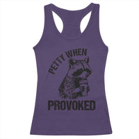 Petty When Provoked Racerback Tank Top Funny Raccoon Meme - Wonder Print Shop