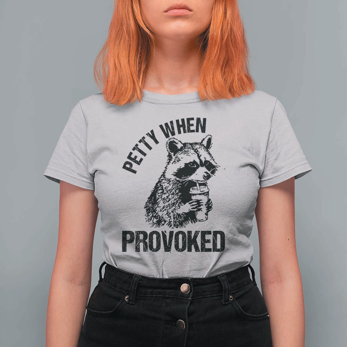 Petty When Provoked T Shirt For Women Funny Raccoon Meme - Wonder Print Shop