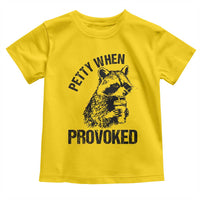 Petty When Provoked Toddler T Shirt Funny Raccoon Meme - Wonder Print Shop