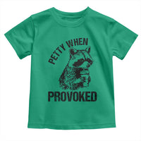 Petty When Provoked Toddler T Shirt Funny Raccoon Meme - Wonder Print Shop