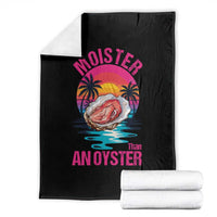 Moister Than An Oyster Throw Blanket Funny Inappropriate Adult Humor Women - Wonder Print Shop