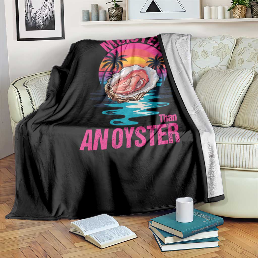 Moister Than An Oyster Throw Blanket Funny Inappropriate Adult Humor Women - Wonder Print Shop