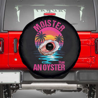 Moister Than An Oyster Spare Tire Cover Funny Inappropriate Adult Humor Women - Wonder Print Shop
