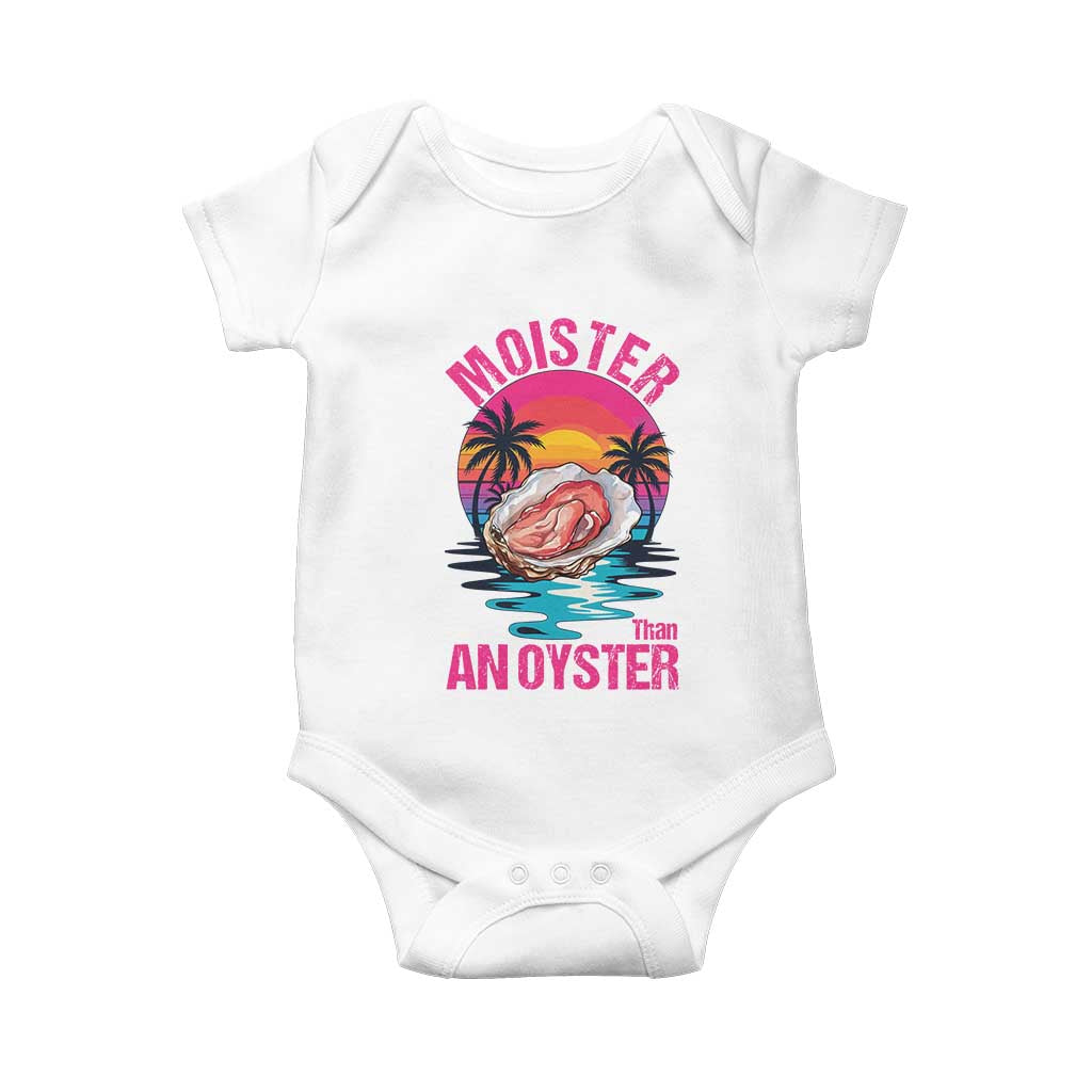 Moister Than An Oyster Baby Onesie Funny Inappropriate Adult Humor Women - Wonder Print Shop