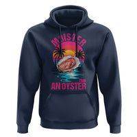 Moister Than An Oyster Hoodie Funny Inappropriate Adult Humor Women - Wonder Print Shop