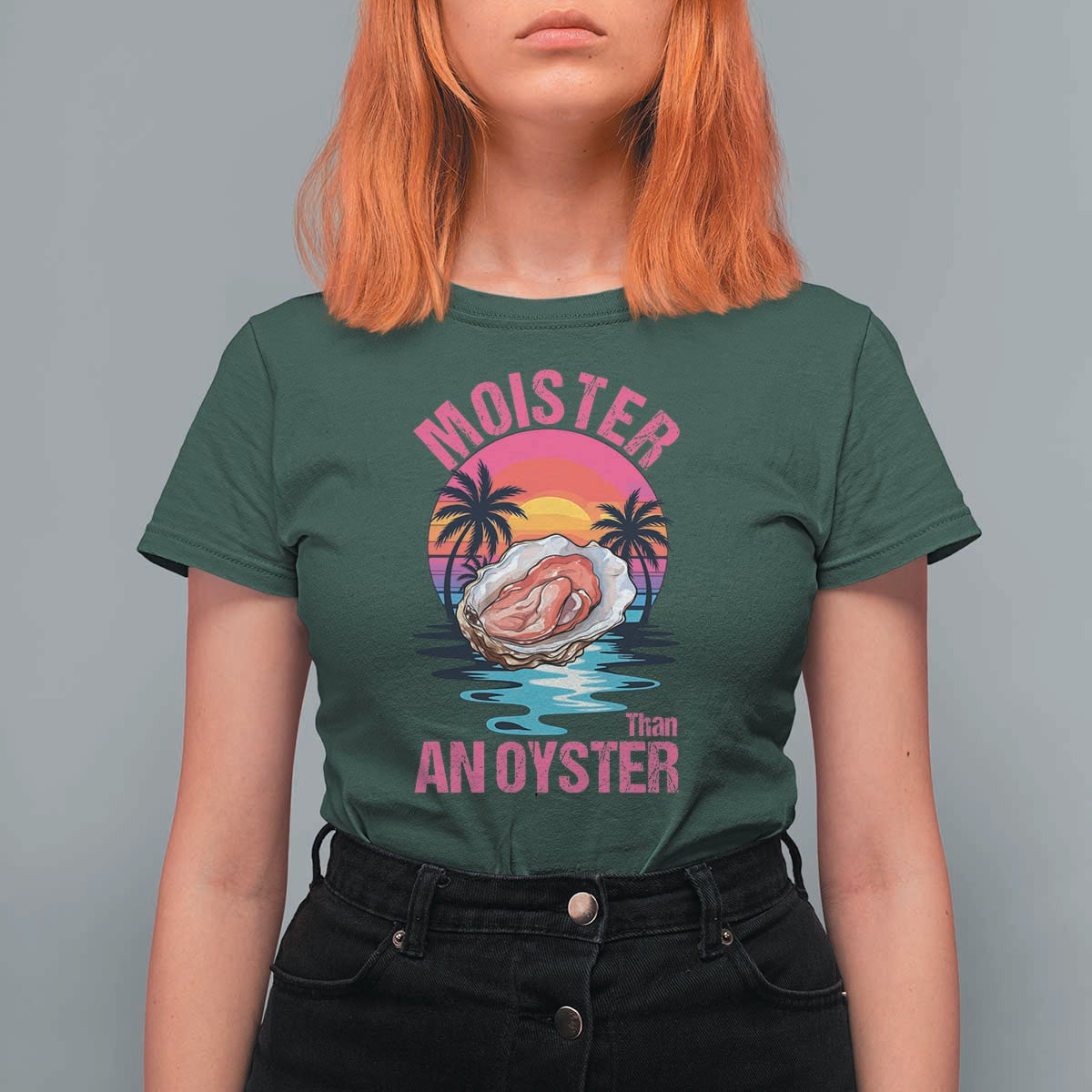Moister Than An Oyster T Shirt For Women Funny Inappropriate Adult Humor Women - Wonder Print Shop