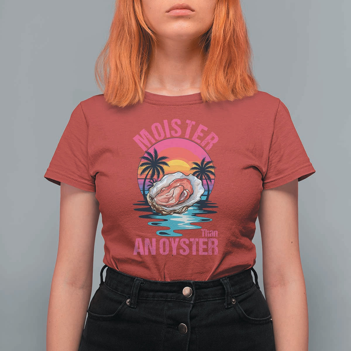 Moister Than An Oyster T Shirt For Women Funny Inappropriate Adult Humor Women - Wonder Print Shop