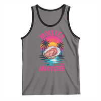 Moister Than An Oyster Tank Top Funny Inappropriate Adult Humor Women - Wonder Print Shop
