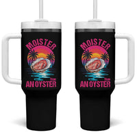 Moister Than An Oyster Tumbler With Handle Funny Inappropriate Adult Humor Women - Wonder Print Shop