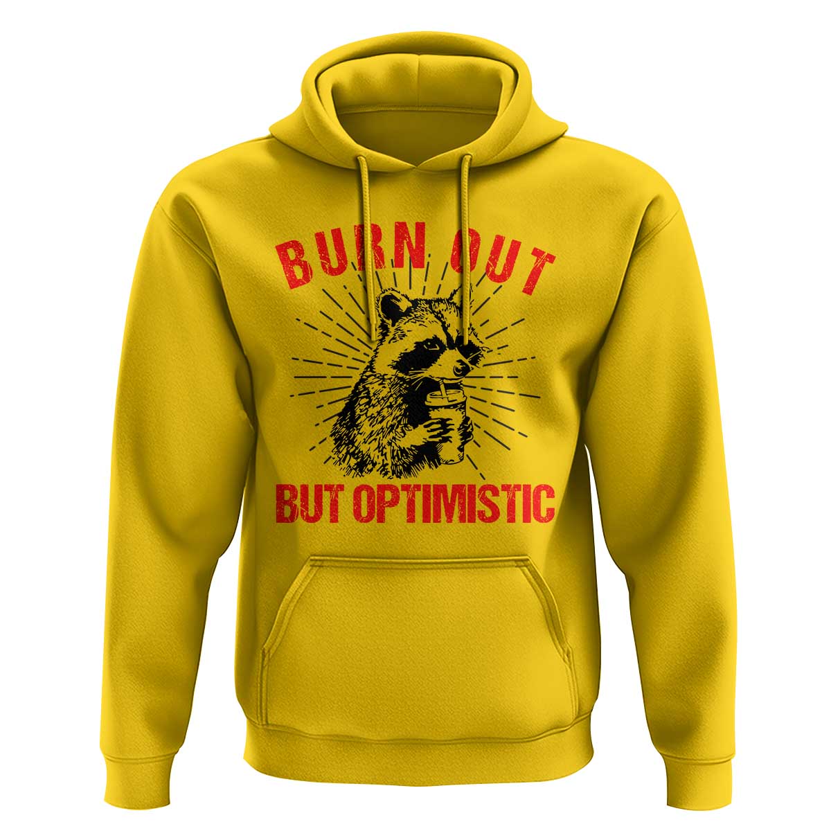 Burnt Out But Optimistic Hoodie Funny Raccoon Meme - Wonder Print Shop