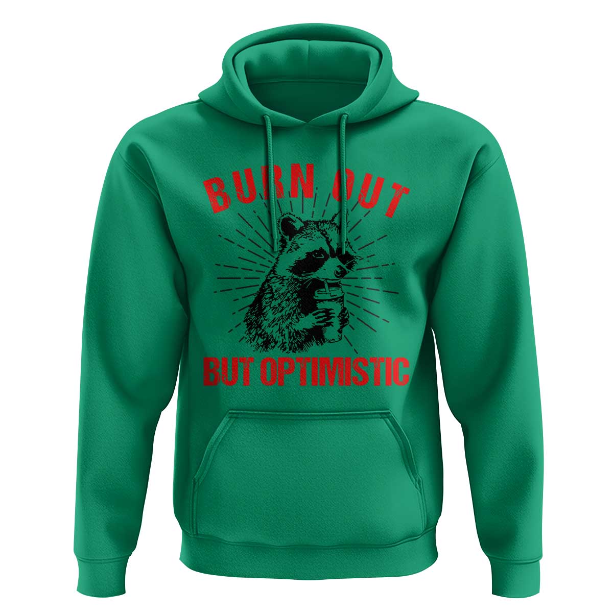 Burnt Out But Optimistic Hoodie Funny Raccoon Meme - Wonder Print Shop