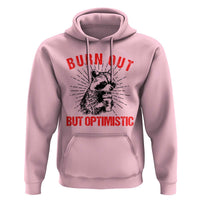 Burnt Out But Optimistic Hoodie Funny Raccoon Meme - Wonder Print Shop