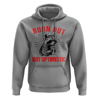 Burnt Out But Optimistic Hoodie Funny Raccoon Meme - Wonder Print Shop