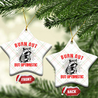 Burnt Out But Optimistic Ceramic Ornament Funny Raccoon Meme - Wonder Print Shop