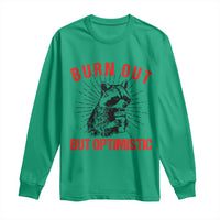 Burnt Out But Optimistic Long Sleeve Shirt Funny Raccoon Meme - Wonder Print Shop