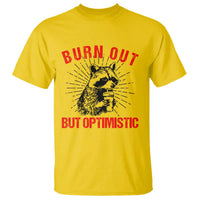 Burnt Out But Optimistic T Shirt Funny Raccoon Meme - Wonder Print Shop