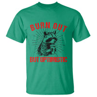 Burnt Out But Optimistic T Shirt Funny Raccoon Meme - Wonder Print Shop