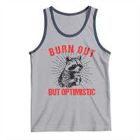 Burnt Out But Optimistic Tank Top Funny Raccoon Meme - Wonder Print Shop